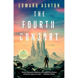 The Fourth Consort - by Edward Ashton - 1 of 1