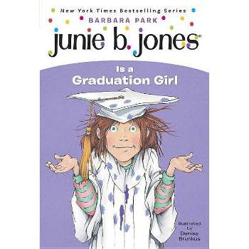 Junie B. Jones Is a Graduation Girl ( Junie B. Jones) (Reissue) - by Barbara Park (Paperback)