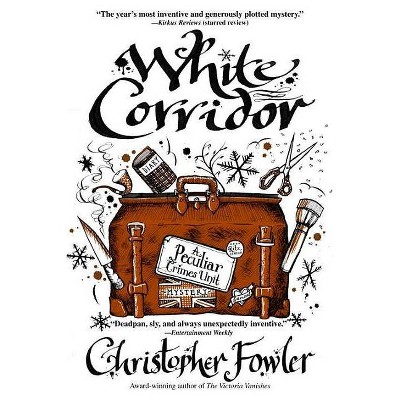 White Corridor - (Peculiar Crimes Unit Mysteries (Bantam Paperback)) by  Christopher Fowler (Paperback)