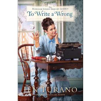 To Write a Wrong - (The Bleecker Street Inquiry Agency) by Jen Turano