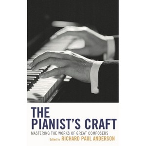 Pianist's Craft - by  Richard Paul Anderson (Hardcover) - 1 of 1