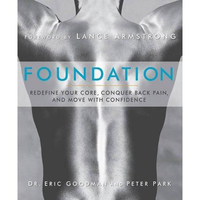 Foundation - by  Eric Goodman & Peter Park (Paperback)