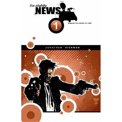 The Nightly News - (Nightly News Tp) by  Jonathan Hickman (Paperback)