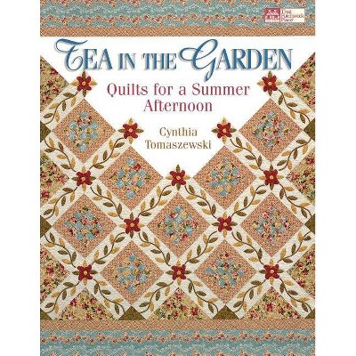 Tea in the Garden - by  Cynthia Tomaszewski (Paperback)