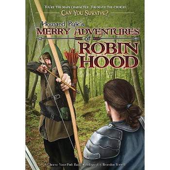 Howard Pyle's Merry Adventures of Robin Hood - (Can You Survive?) by  Brandon Terrell (Paperback)