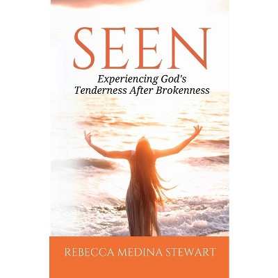 Seen - by Rebecca Medina Stewart