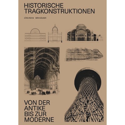 Historische Tragkonstruktionen - by  Jörg Rehm (Hardcover)