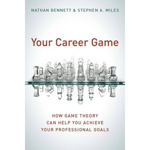 Your Career Game - by  Nathan Bennett & Stephen A Miles (Paperback) - 1 of 1