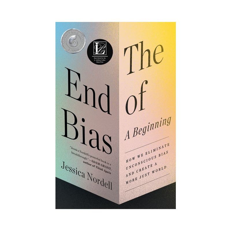 The End of Bias: A Beginning - by  Jessica Nordell (Paperback), 1 of 2