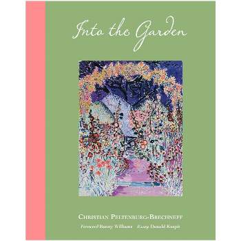 Into the Garden - by  Christian Peltenburg-Brechneff (Hardcover)