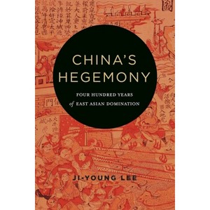 China's Hegemony - by  Ji-Young Lee (Hardcover) - 1 of 1