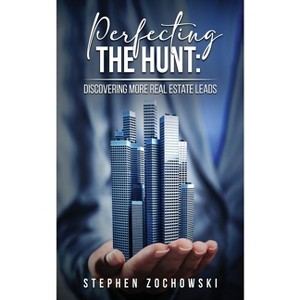 Perfecting The Hunt - by  Stephen Zochowski (Paperback) - 1 of 1