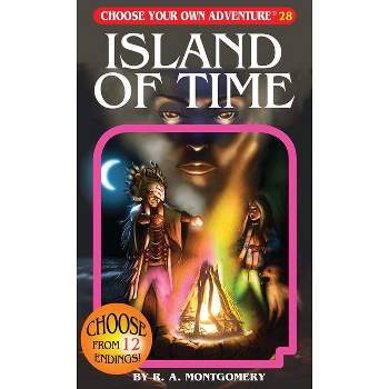 The Island of Time - (Choose Your Own Adventure) by  R a Montgomery (Paperback)