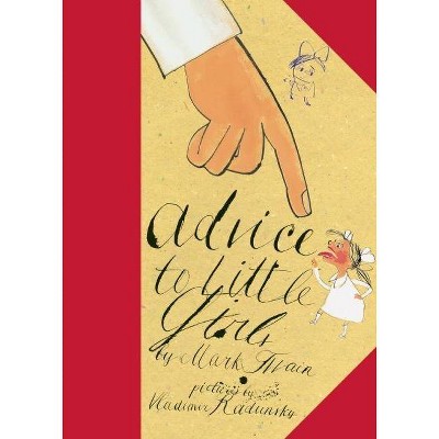 Advice to Little Girls - by  Mark Twain (Hardcover)