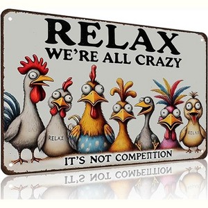 Lomsoe Funny Chicken Sign "Relax We're All Crazy" Tin Sign Chicken Metal Sign For Home Farm Chicken Coop Farmhouse Kicthen Garden Decor 8 X 12 Inch - 1 of 1