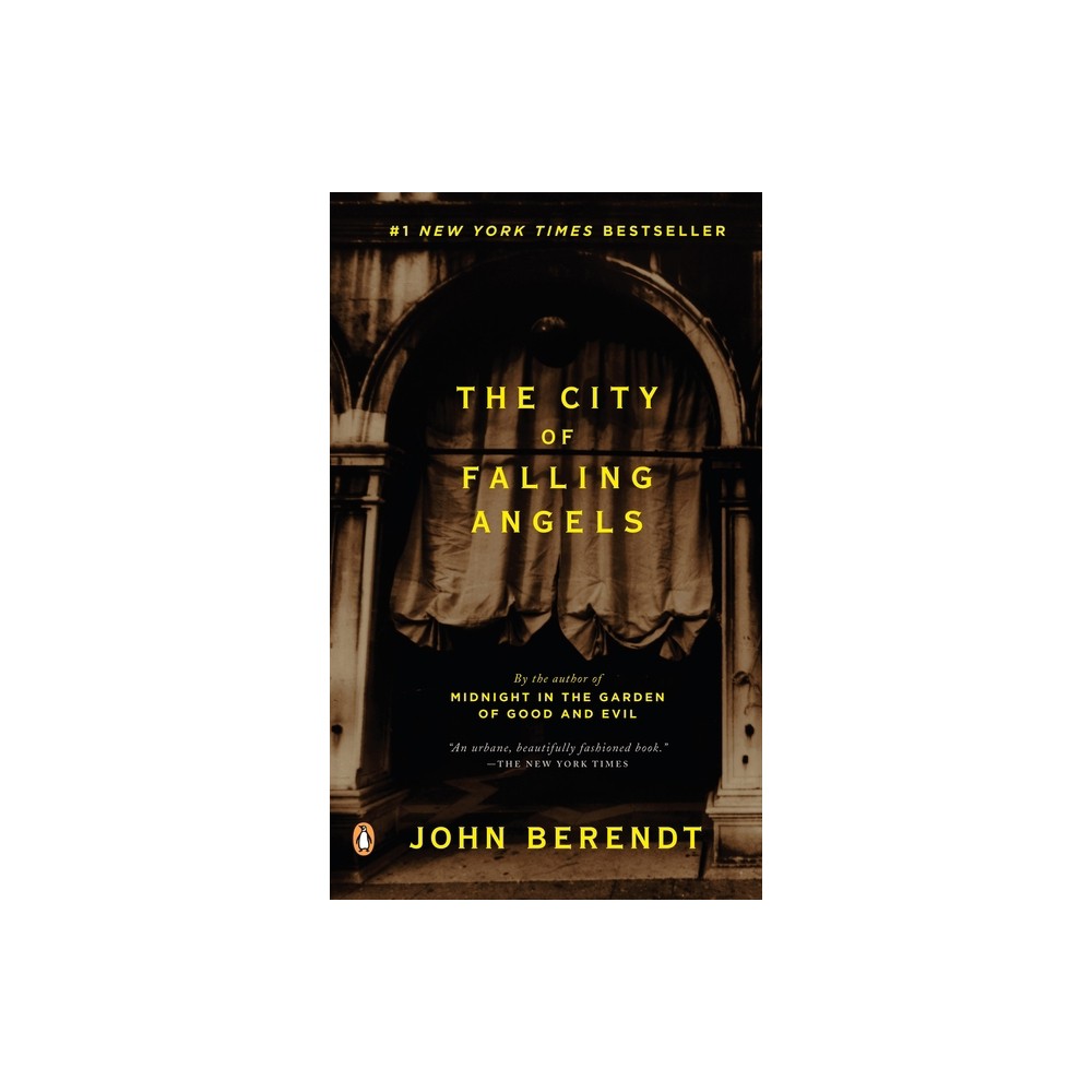 The City of Falling Angels - by John Berendt (Paperback)