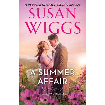 A Summer Affair - (Calhoun Chronicles) by  Susan Wiggs (Paperback)