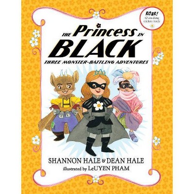 The Princess in Black: Three Monster-Battling Adventures - by  Shannon Hale & Dean Hale (Mixed Media Product)