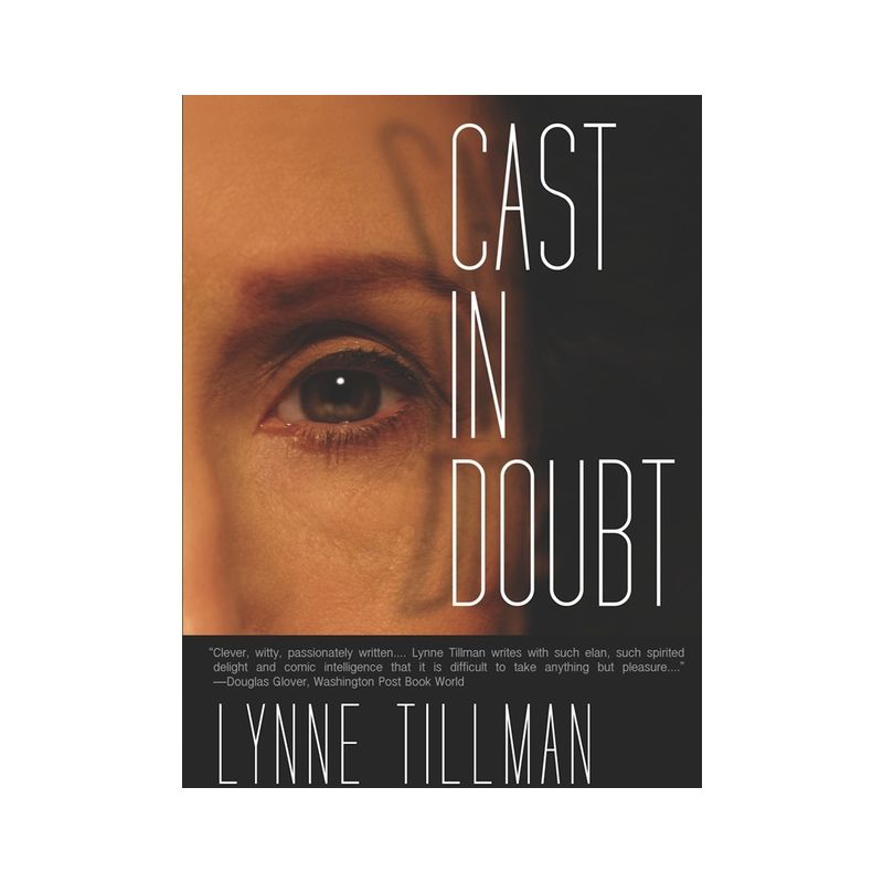 Cast in Doubt - by  Lynne Tillman (Paperback), 1 of 2