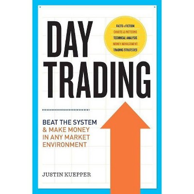 Day Trading - by  Justin Kuepper (Paperback)