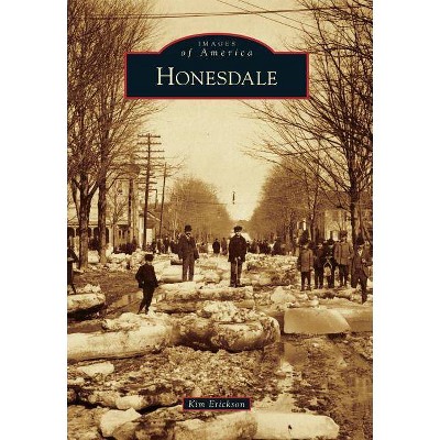 Honesdale - by  Kim Erickson (Paperback)