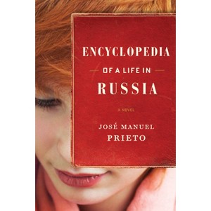 Encyclopedia of a Life in Russia - by  José Manuel Prieto (Paperback) - 1 of 1