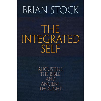 The Integrated Self - (Haney Foundation) by  Brian Stock (Hardcover)