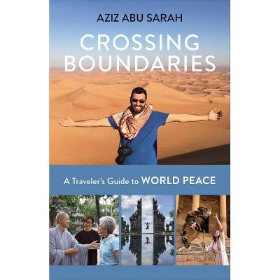 Crossing Boundaries - by  Aziz Abu Sarah (Paperback)