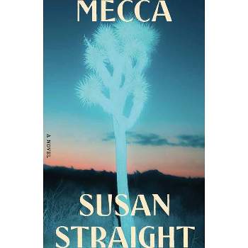Mecca - by Susan Straight