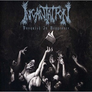 Incantation - Vanquish in Vengeance (CD) - 1 of 1