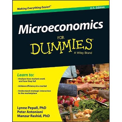 Microeconomics for Dummies - (For Dummies) by  Lynne Pepall & Peter Antonioni & Manzur Rashid (Paperback)