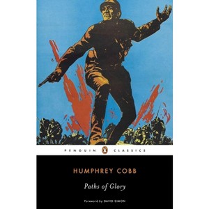 Paths of Glory - (Penguin Classics) by  Humphrey Cobb (Paperback) - 1 of 1