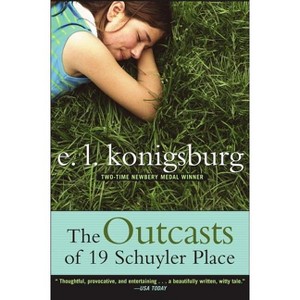 The Outcasts of 19 Schuyler Place - by  E L Konigsburg (Paperback) - 1 of 1