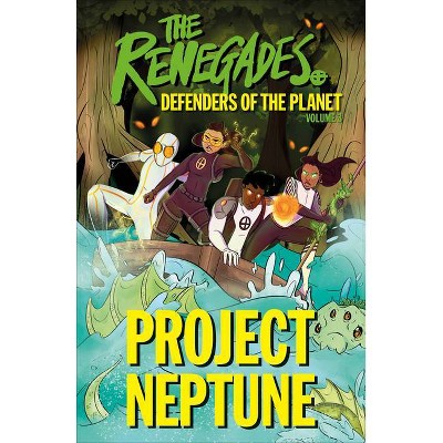 The Renegades Project Neptune - by  Jeremy Brown & David Selby (Paperback)