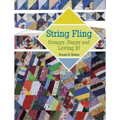 String Fling - by Bonnie K Hunter (Paperback)