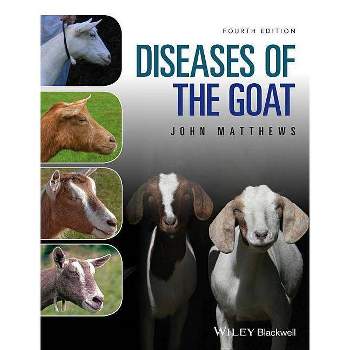 Diseases of the Goat - 4th Edition by  John G Matthews (Paperback)