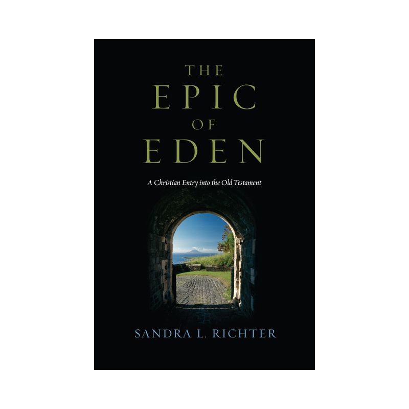 The Epic of Eden - by  Sandra L Richter (Paperback), 1 of 2