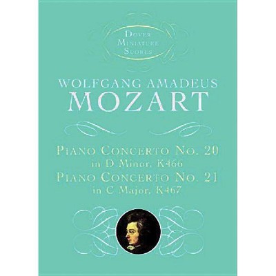 Piano Concerto No. 20, K466, and Piano Concerto No. 21, K467 - (Dover Miniature Music Scores) by  Wolfgang Amadeus Mozart (Paperback)