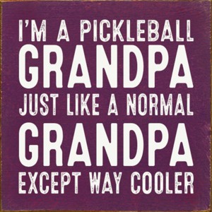 Slickblue Pickleball Grandpa Wood Sign – Funny 7x7 Rustic Wall Décor – Cooler Than Normal Grandpa, Color Options - 1 of 3
