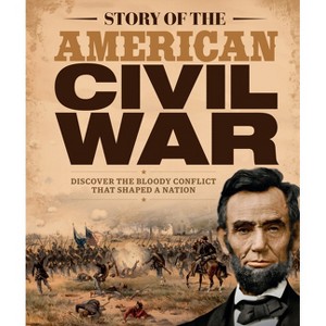 Story of the American Civil War - by  Future Publishing (Hardcover) - 1 of 1