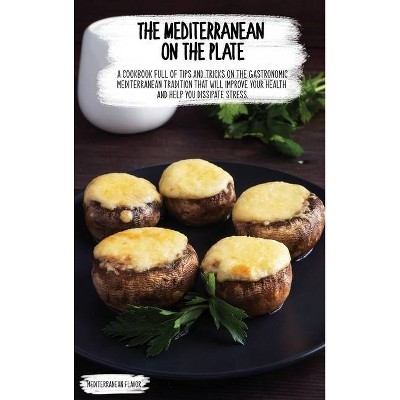 The Mediterranean on the Plate - 2nd Edition (Hardcover)