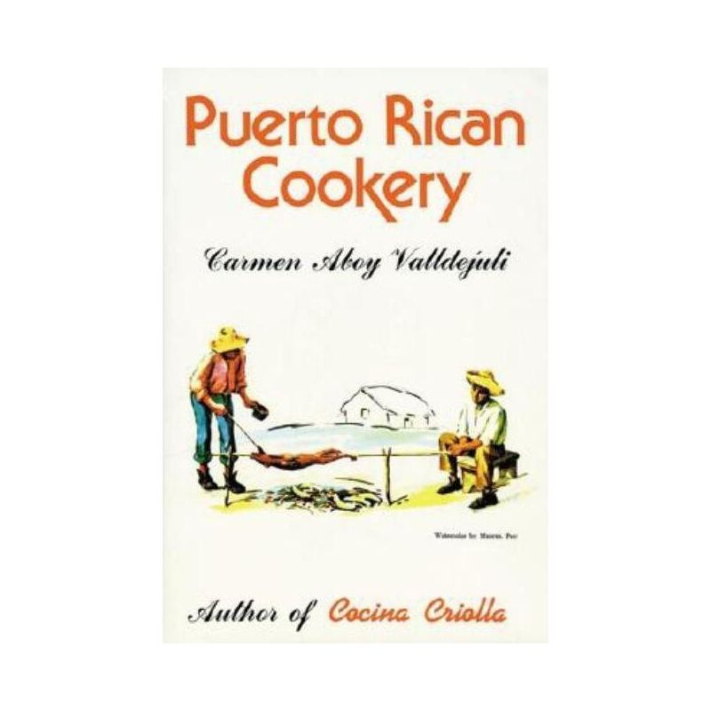 Puerto Rican Cookery - 8th Edition by  Carmen Valldejuli (Hardcover), 1 of 2