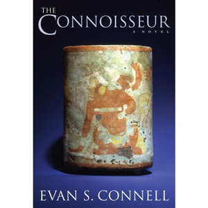 The Connoisseur - by  Evan S Connell (Paperback) - 1 of 1