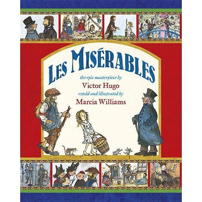 Les Misérables - by  Marcia Williams (Hardcover)