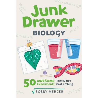 Junk Drawer Biology, 6 - (Junk Drawer Science) by  Bobby Mercer (Paperback)