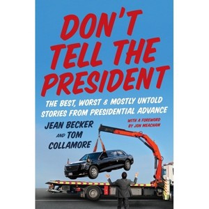 Don't Tell the President - by  Jean Becker & Tom Collamore (Hardcover) - 1 of 1