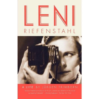 Leni Riefenstahl - by  Jürgen Trimborn (Paperback)