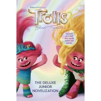 Trolls Band Together: The Deluxe Junior Novelization (DreamWorks Trolls) - by  Random House (Hardcover)