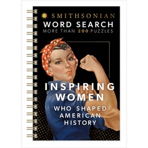 Smithsonian Word Search Inspiring Women Who Shaped American History - (Brain Busters) by  Parragon Books (Spiral Bound) - 1 of 1