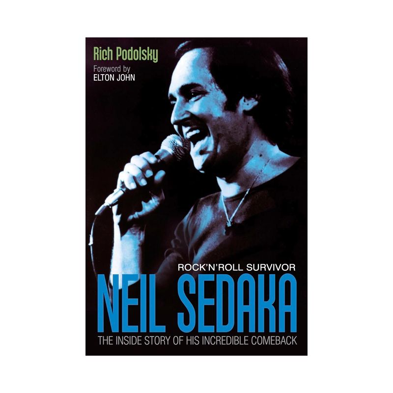 Neil Sedaka Rock 'n' Roll Survivor - by  Rich Podolsky (Paperback), 1 of 2